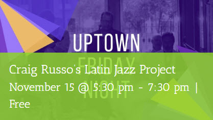 Craig Russo’s Latin Jazz Project Uptown Friday Night at Robbie’s Restaurant November 15, 2019