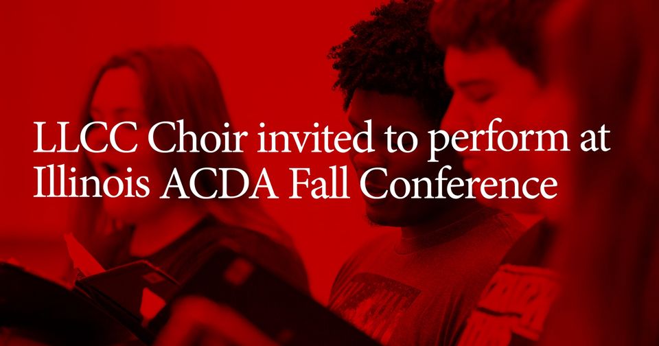 LLCC Choir Selected to Perform at State Choral Conference