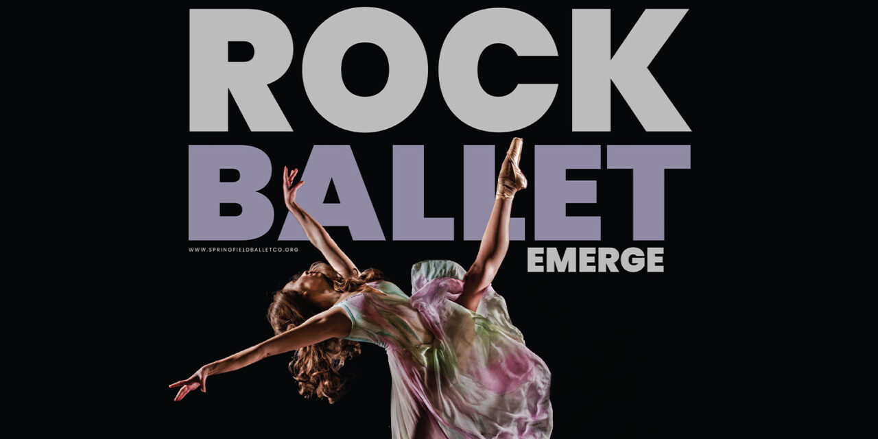 Springfield Ballet Company’s Rockballet-Emerge at the UIS Performing Arts Center on Saturday, October 2, 2021