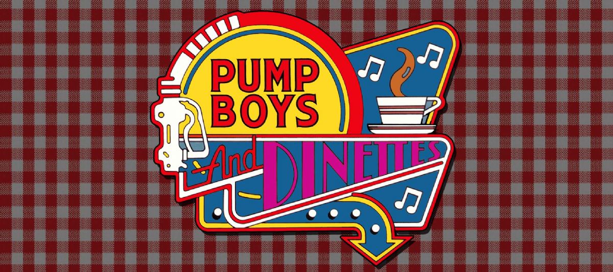 Pump Boys and Dinettes  March 11-20, 2022 @ Hoogland