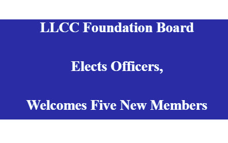 LLCC Foundation Board Welcomes Five New Members; Elects Officers