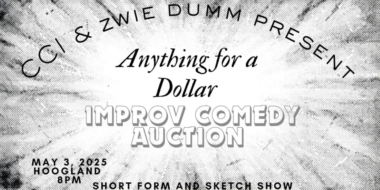 CCI presents Anything for a Dollar  May 03, 2025 @ 8:00 PM @ Hoogland
